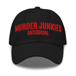 MURDER JUNKIES Antisocial Hat (Embroidered)