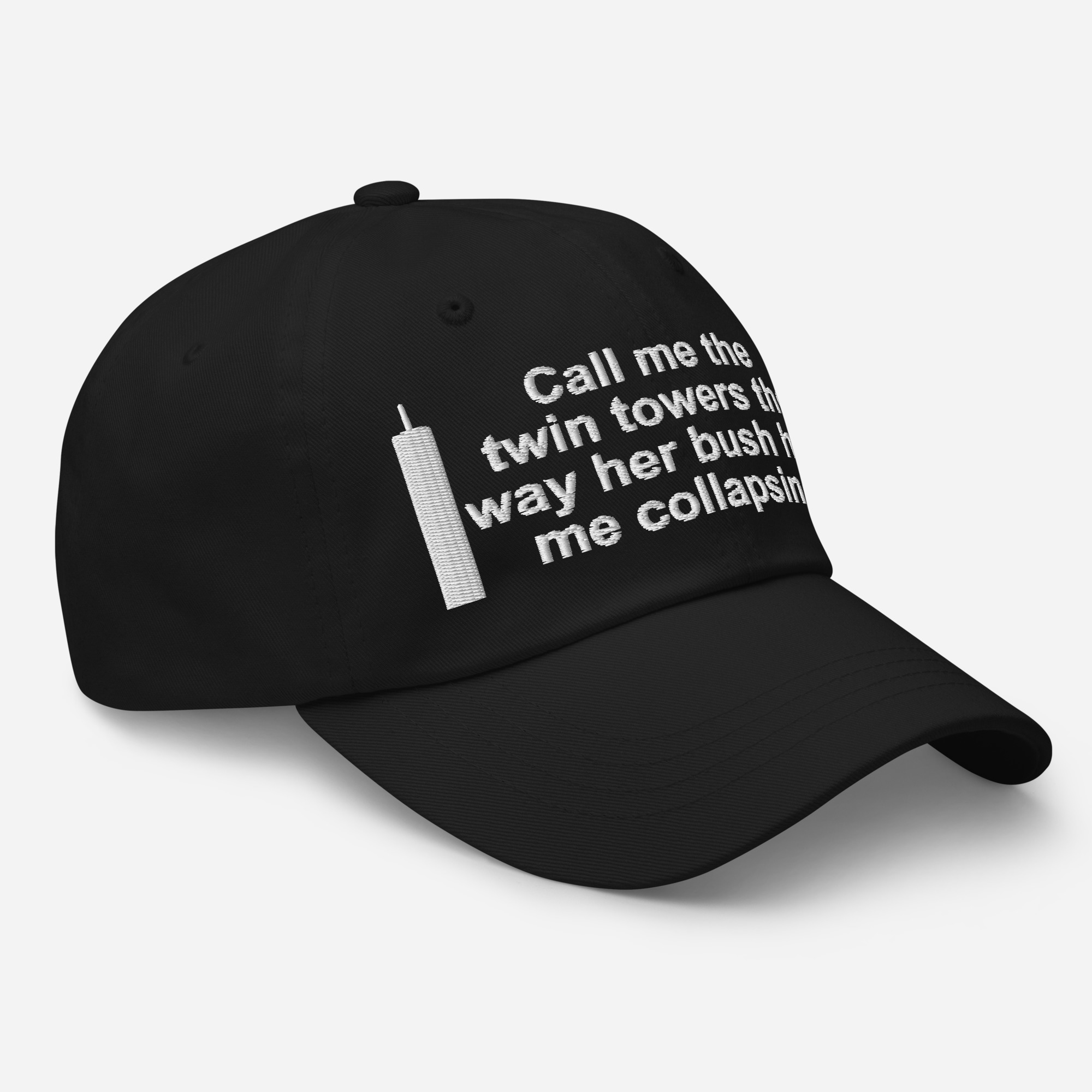 Call Me The Twin Towers The Way Her Bush Has Me Collapsing hat - Image 4