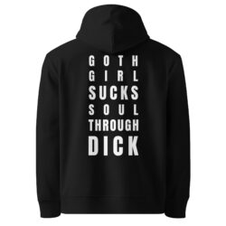 GOTH GIRL SUCKS SOUL THROUGH DICK Hoodie