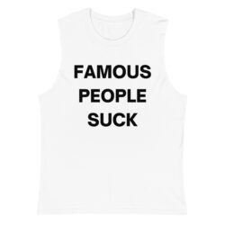 FAMOUS PEOPLE SUCK Sleeveless White Shirt