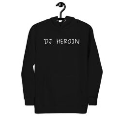 DJ HEROIN Hoodie