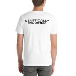 GENETICALLY MODIFIED (in black letters) T-Shirt