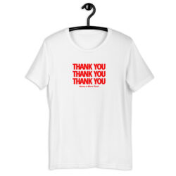 Thank You Thank You Thank You Have a Nice Day shirt