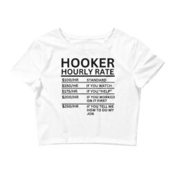 HOOKER Hourly Rate Crop Top shirt