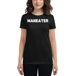 MANEATER (white letters version) Women's T-Shirt