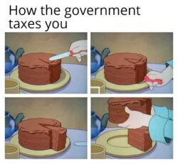 How the government taxes you Tax-meme