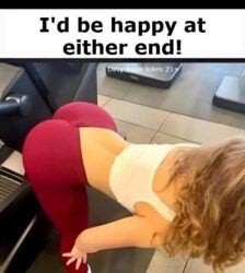 I'd be happy at either end (ass and mouth sex)