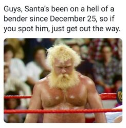 Santa Claus on a bender - Moondog Spot pro wrestling meme