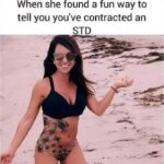 When she found a fun way to tell you you've contracted an STD