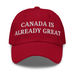 CANADA IS ALREADY GREAT Hat