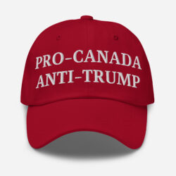 PRO-CANADA ANTI-TRUMP Hat (Embroidered)