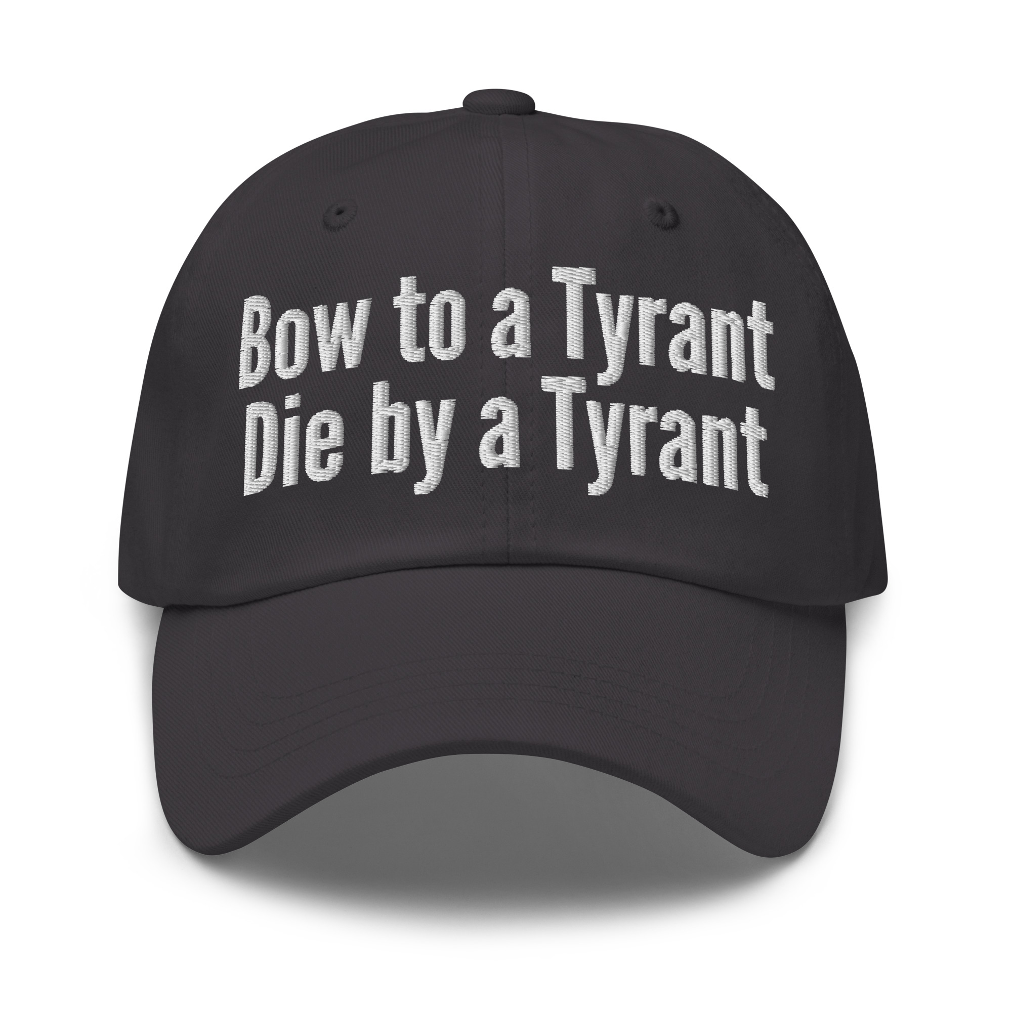 Bow to a Tyrant Die by a Tyrant hat - Image 6