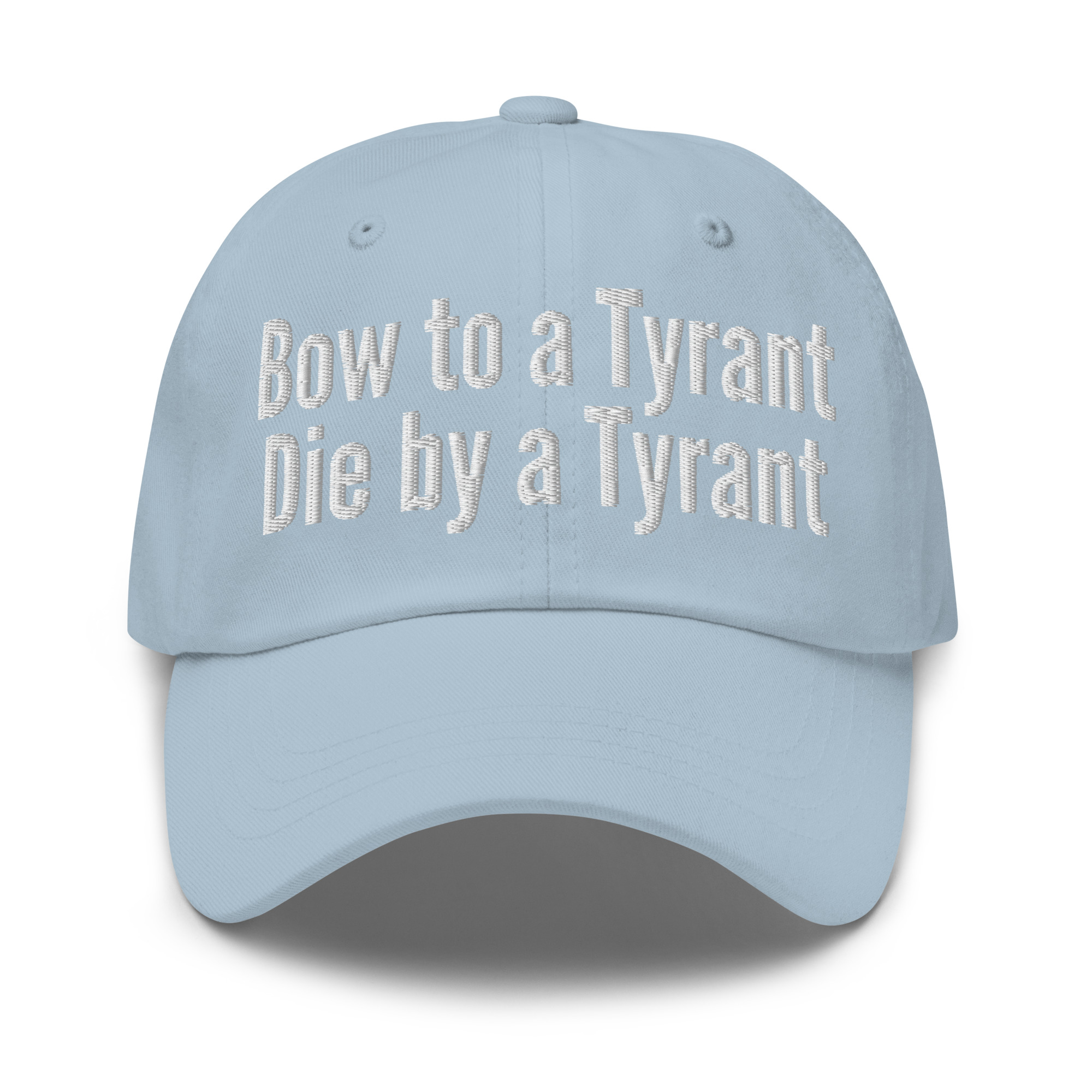 Bow to a Tyrant Die by a Tyrant hat - Image 11