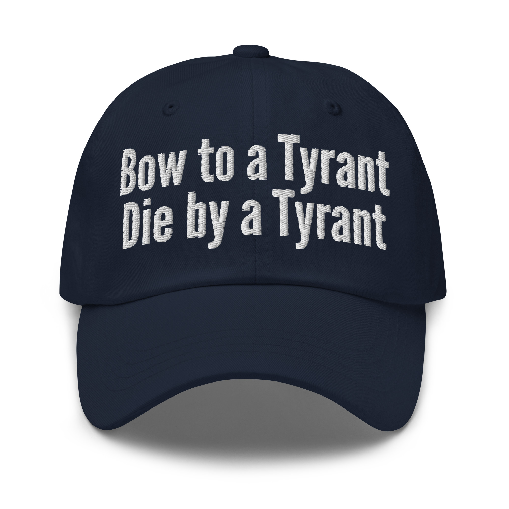 Bow to a Tyrant Die by a Tyrant hat - Image 4