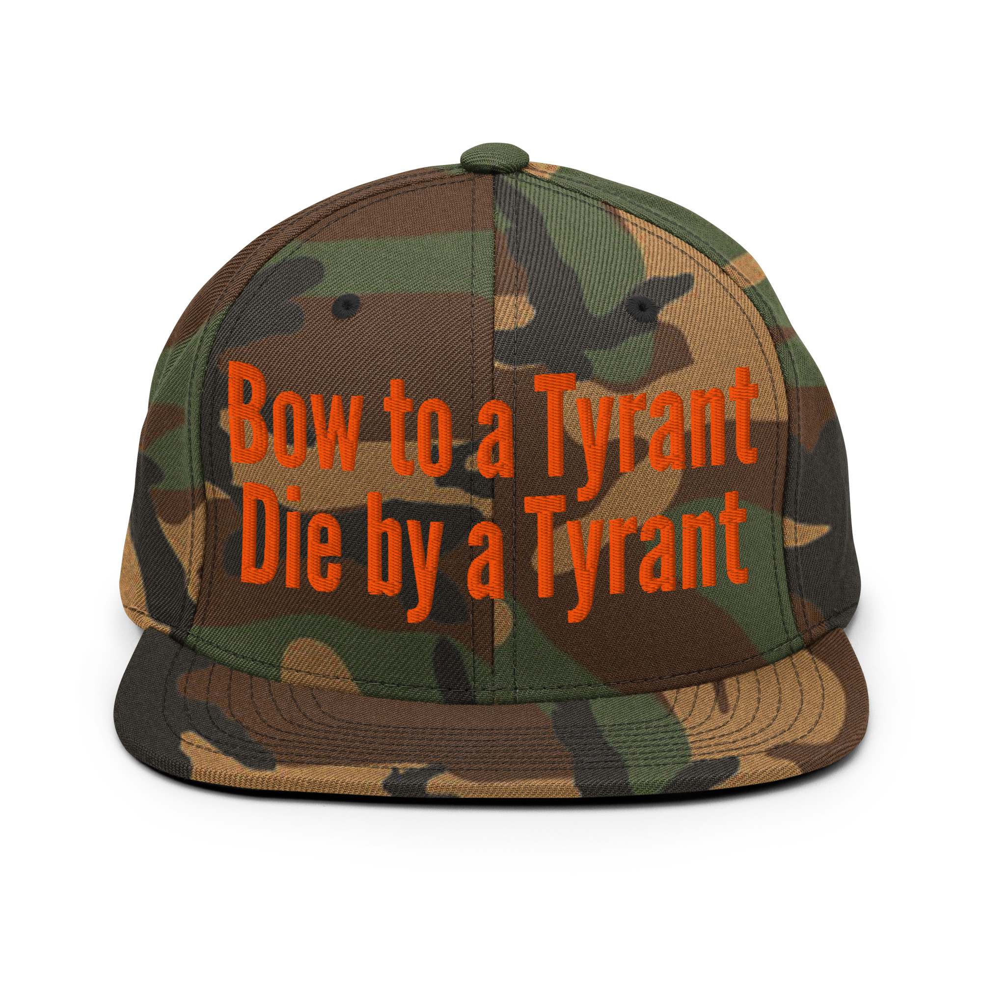 BOW TO A TYRANT DIE BY A TYRANT (in orange letters) Snapback Hat - Image 14