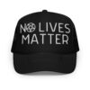 NO LIVES MATTER - Inverted Pentagram Trucker Hat