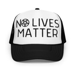 NO LIVES MATTER - Inverted Pentagram Trucker Hat (Embroidered)