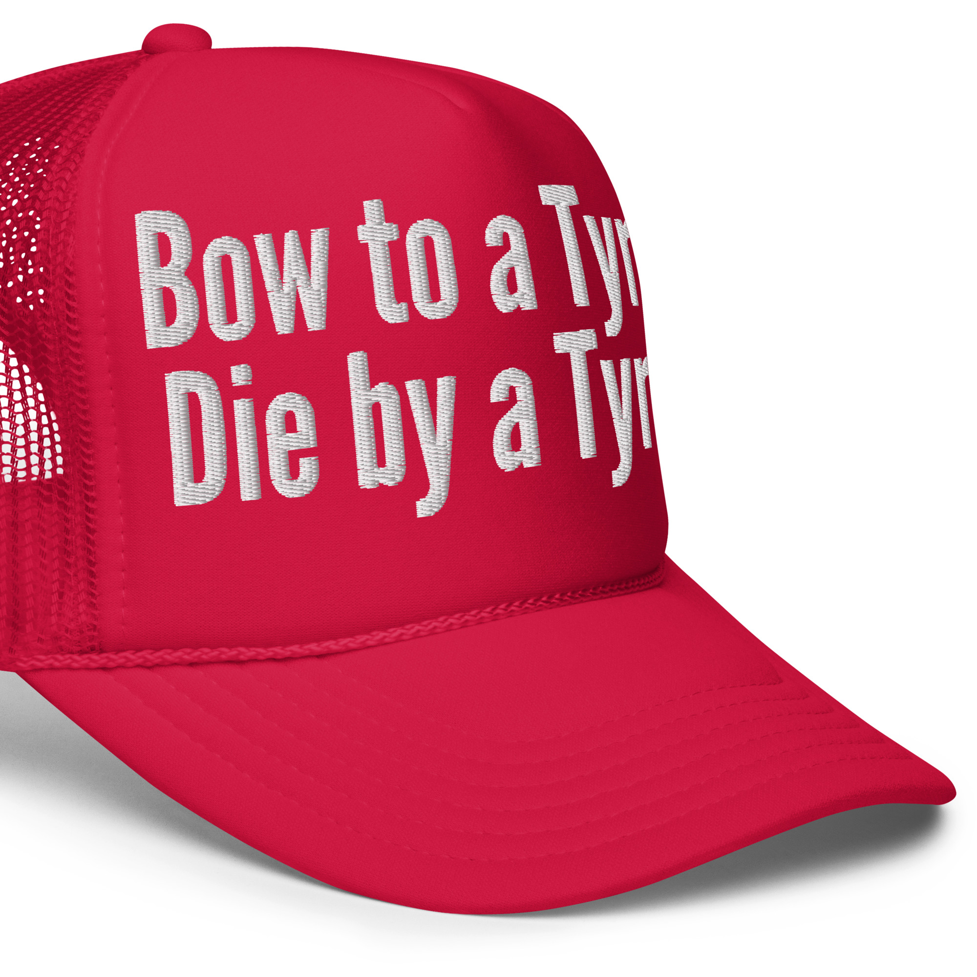 BOW TO A TYRANT DIE BY A TYRANT Embroidered Trucker Hat - Image 2