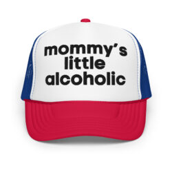 Mommys Little Alcoholic Trucker Hat
