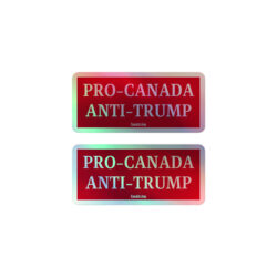Alternative view of PRO-CANADA ANTI-TRUMP Holographic stickers