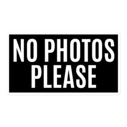 NO PHOTOS PLEASE Sticker