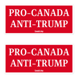 PRO-CANADA ANTI-TRUMP Stickers