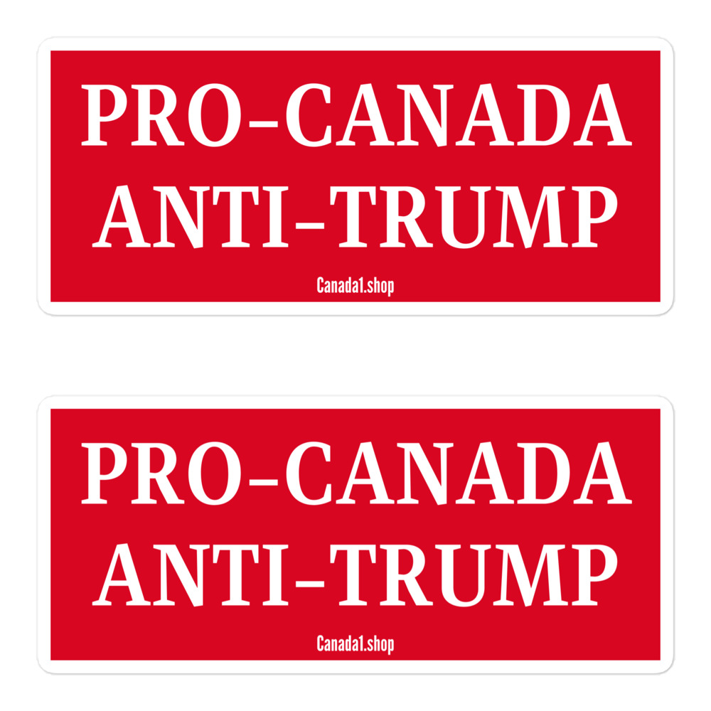 PRO-CANADA ANTI-TRUMP Stickers