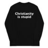 Kerry King Slayer | Christianity Is Stupid Long Sleeve Shirt