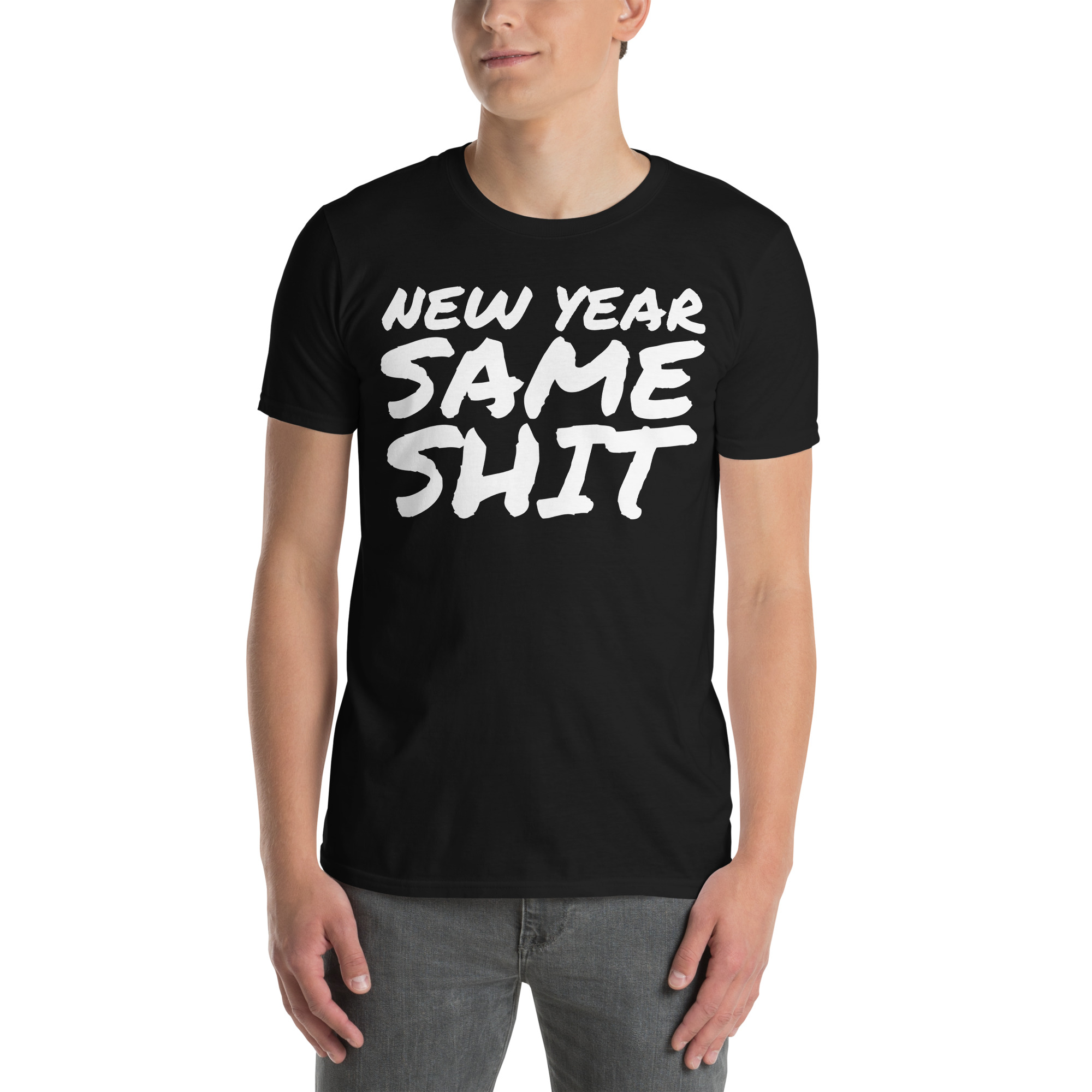 NEW YEAR SAME SHIT T-Shirt - Image 2