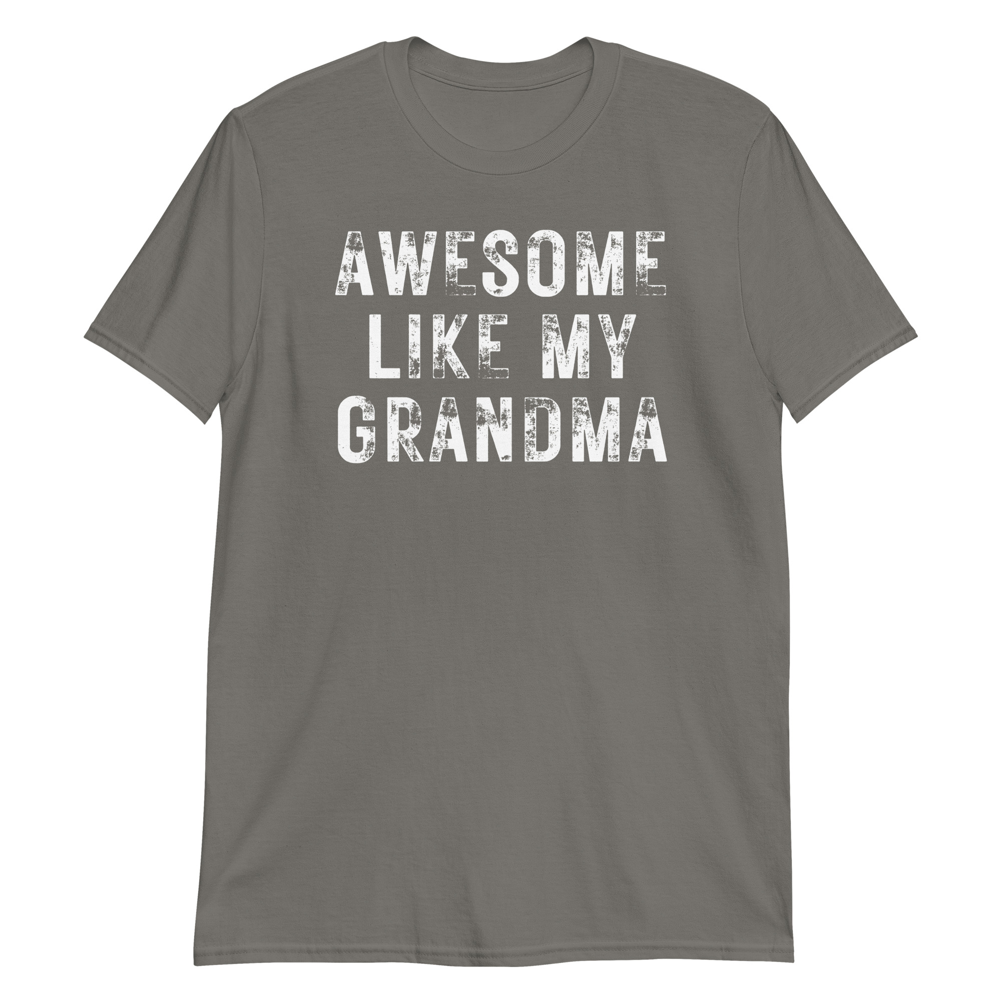Awesome Like My Grandma (heavily distressed font) T-Shirt - Image 12