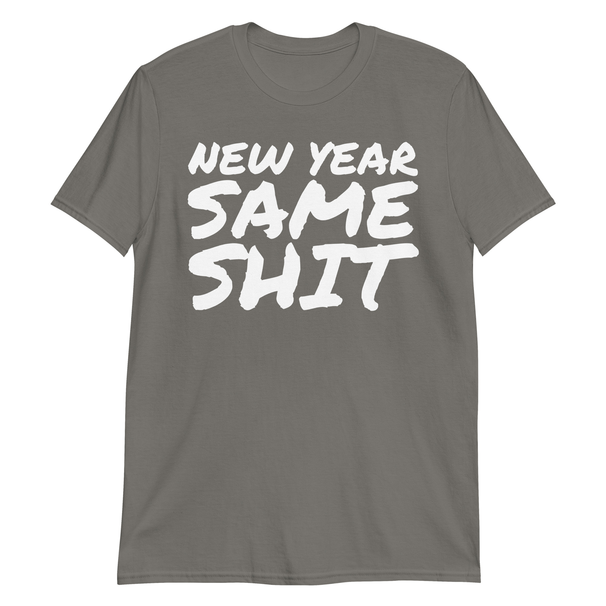 NEW YEAR SAME SHIT T-Shirt - Image 12