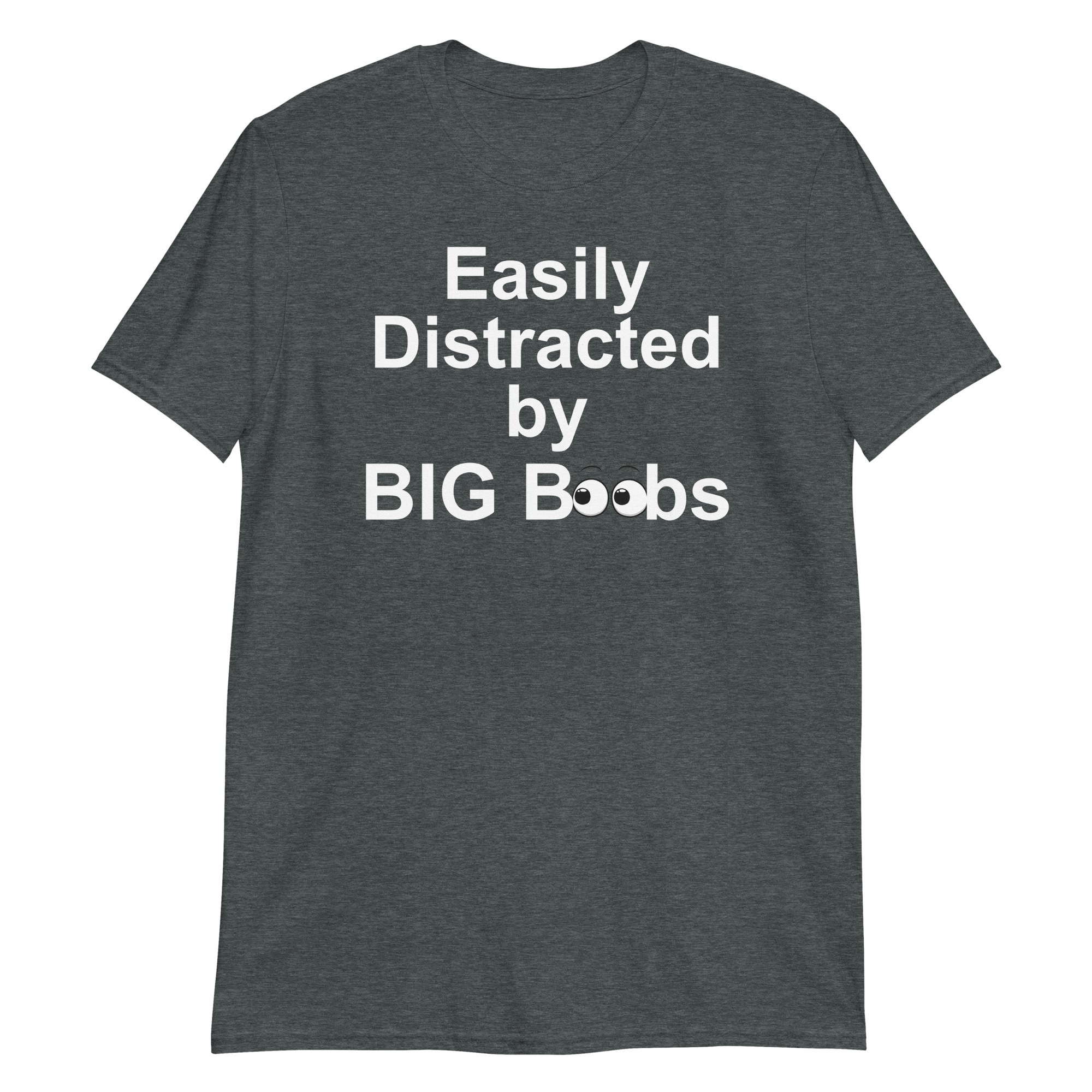 Easily Distracted by BIG BOObs T-Shirt - Image 6