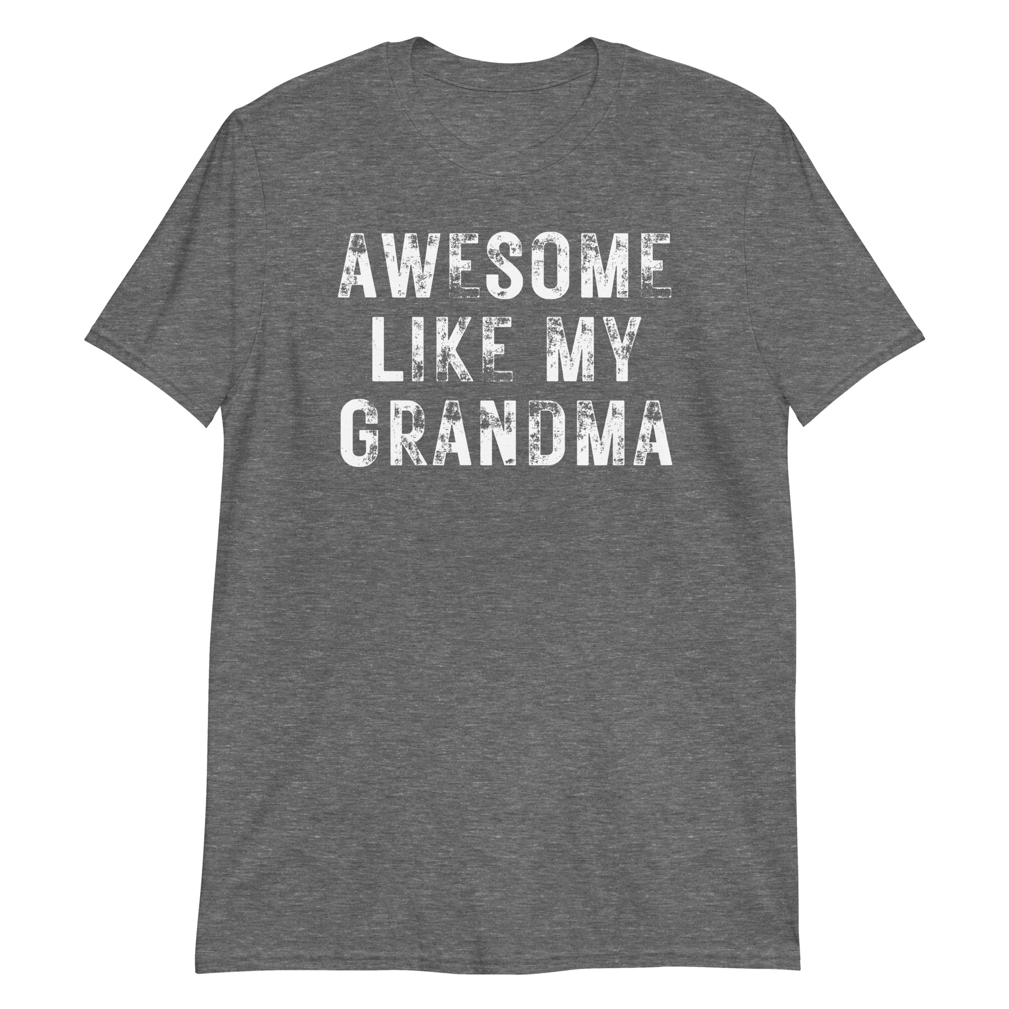 Awesome Like My Grandma (heavily distressed font) T-Shirt - Image 10