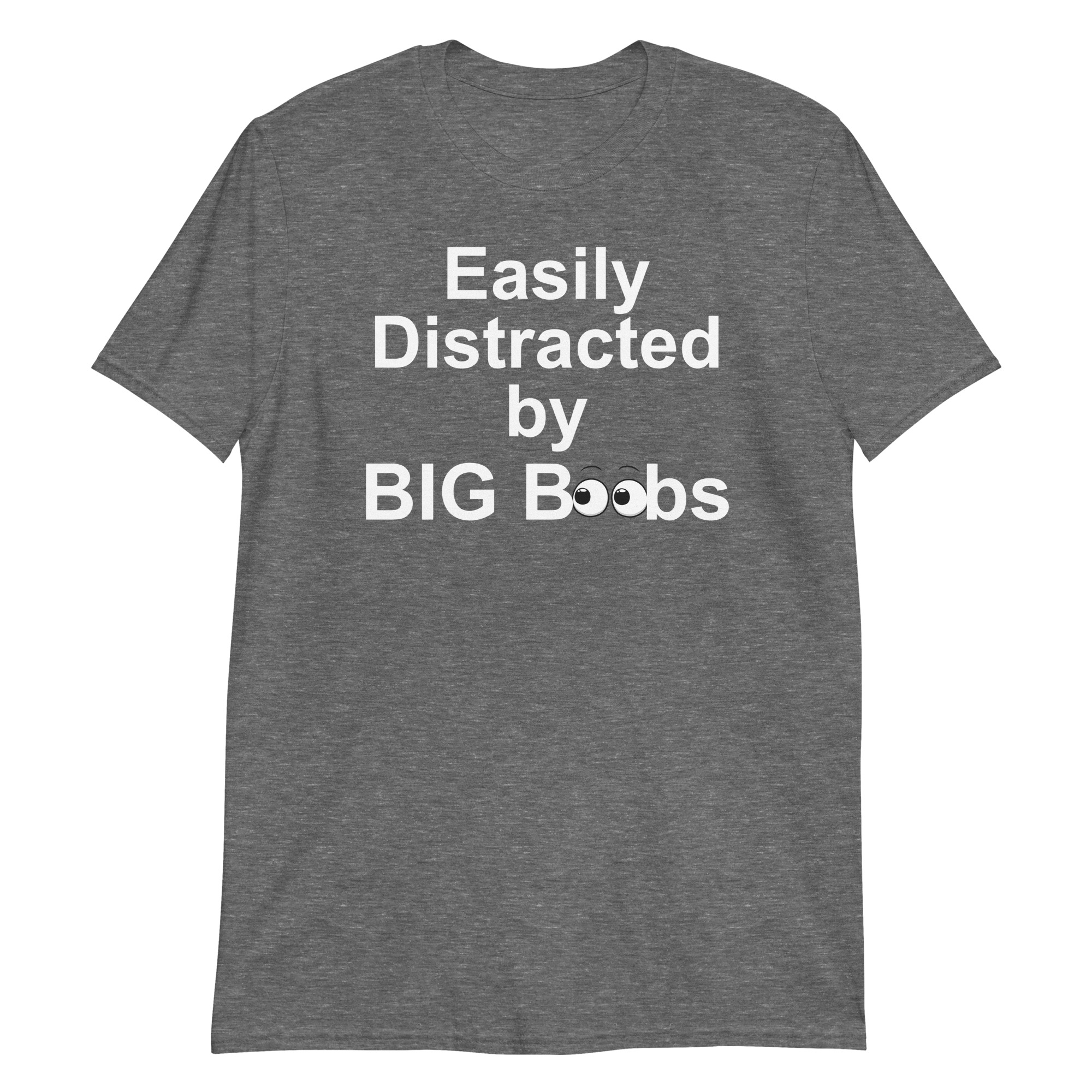 Easily Distracted by BIG BOObs T-Shirt - Image 10