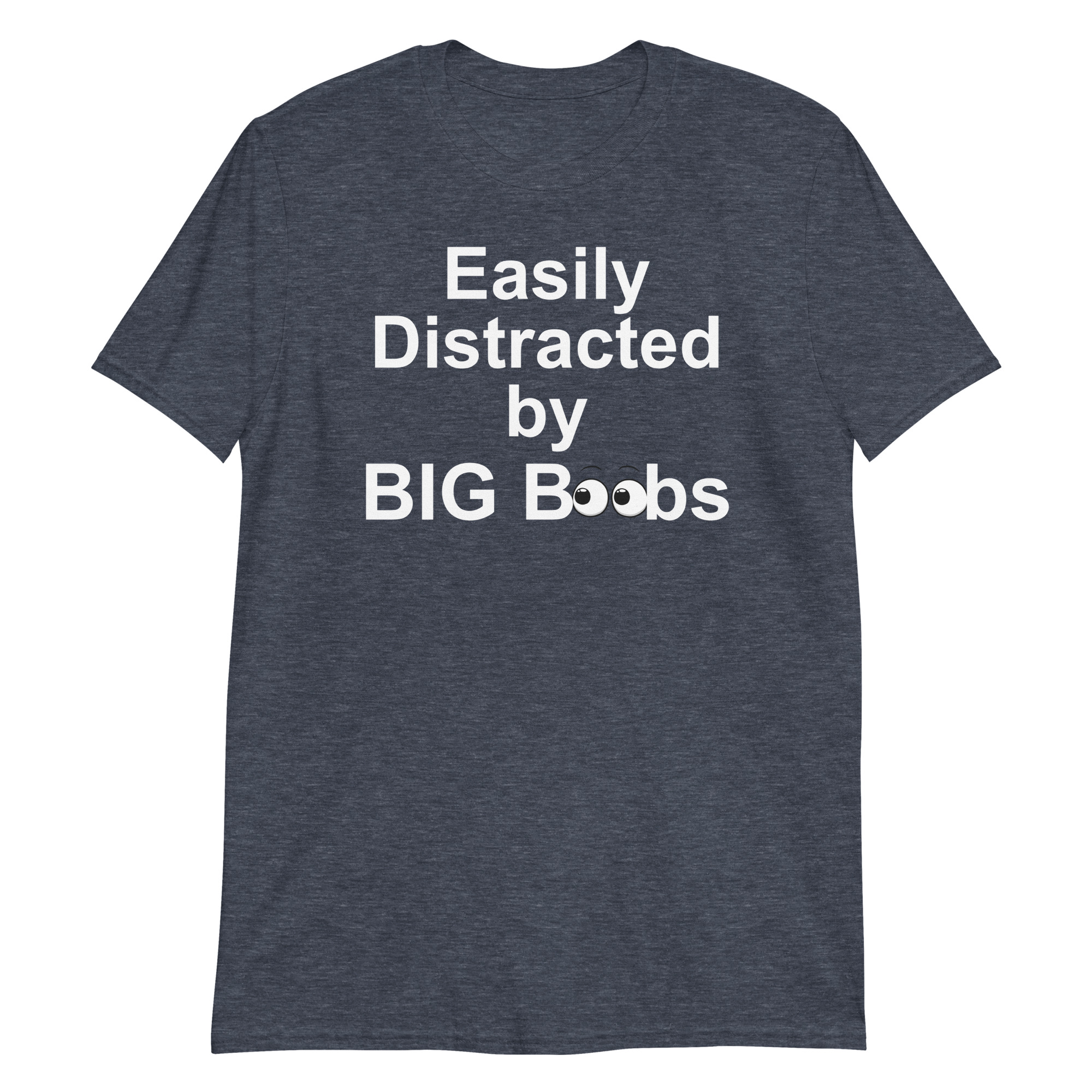 Easily Distracted by BIG BOObs T-Shirt - Image 7