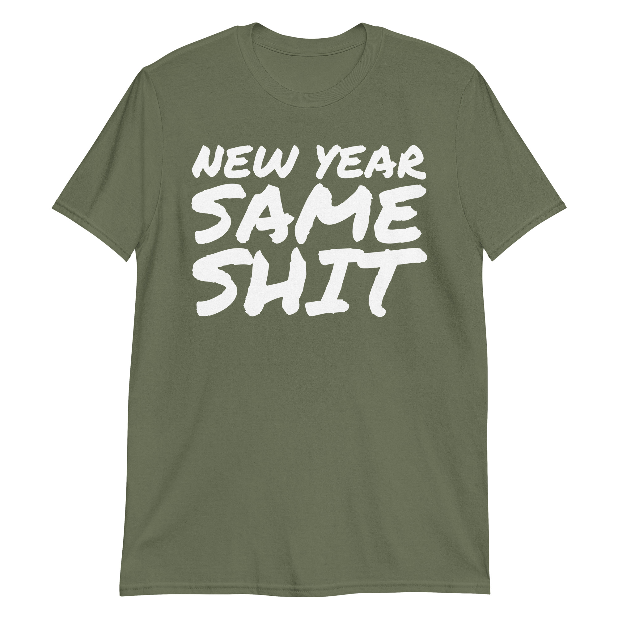 NEW YEAR SAME SHIT T-Shirt - Image 11
