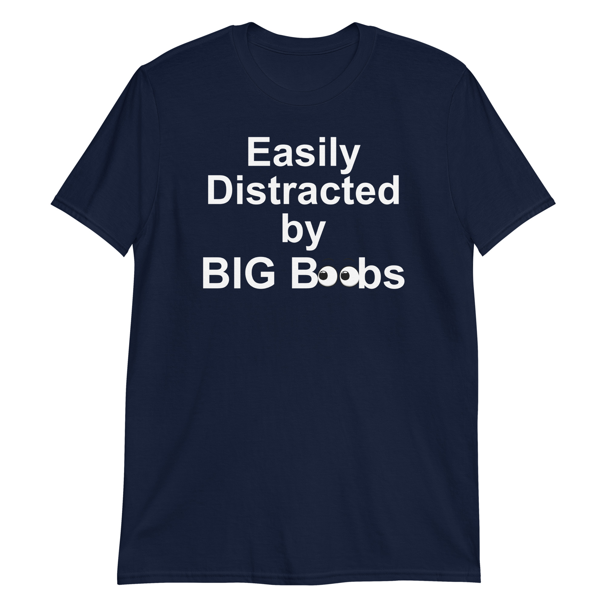 Easily Distracted by BIG BOObs T-Shirt - Image 4