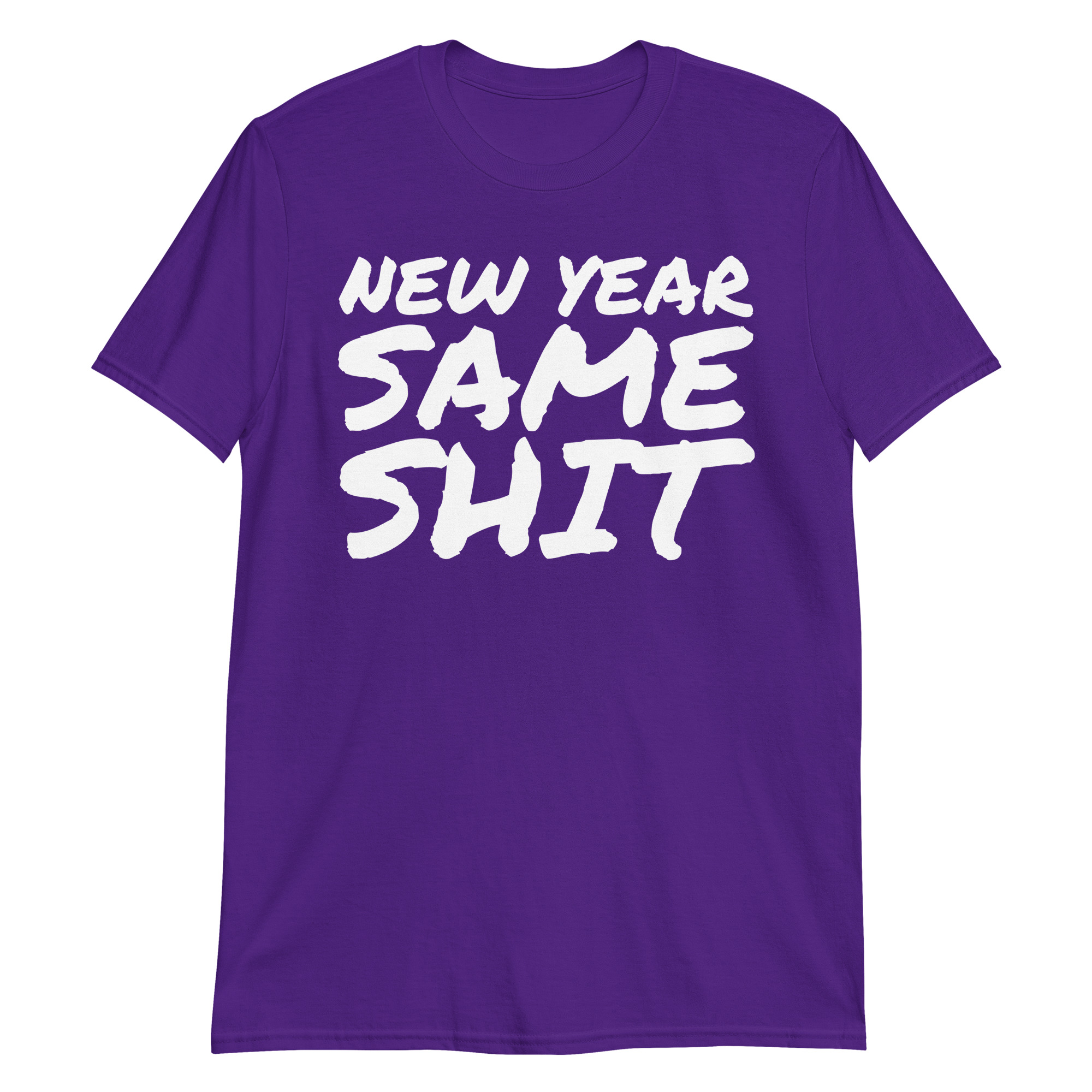 NEW YEAR SAME SHIT T-Shirt - Image 5