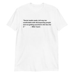 Mike Tyson quote against Cyberbullying T-Shirt