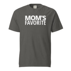 Comfort Colors® MOM’S FAVORITE shirt
