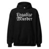 Legalize Murder Hoodie