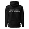 SOCIAL MEDIA KILLED ROMANCE HOODIE