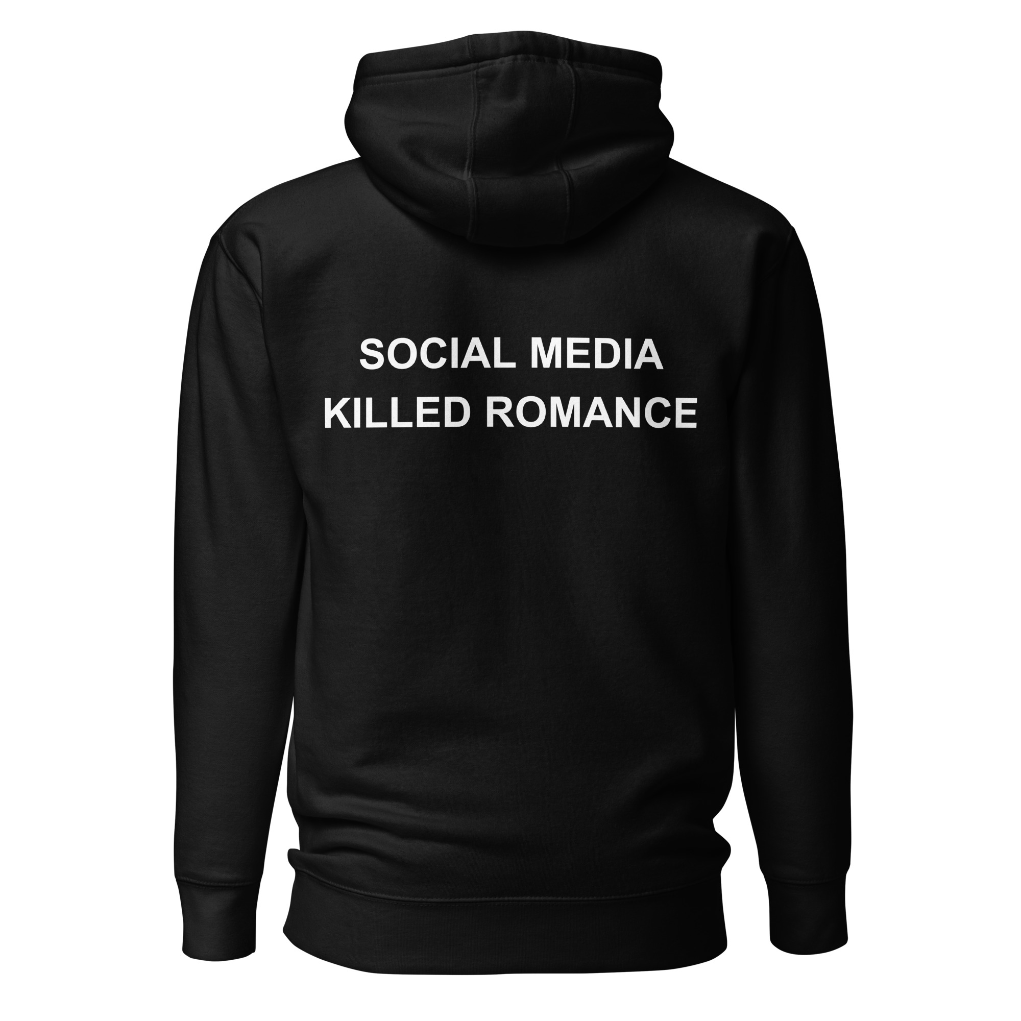 SOCIAL MEDIA KILLED ROMANCE HOODIE