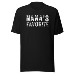 Nana's Favorite (heavily distressed font) Unisex T-Shirt
