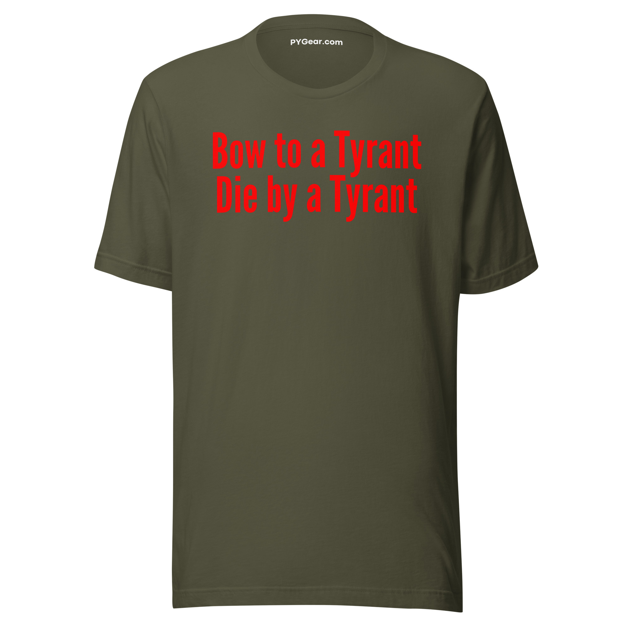 Bow to a Tyrant Die by a Tyrant (in red letters) Unisex t-shirt - Image 6