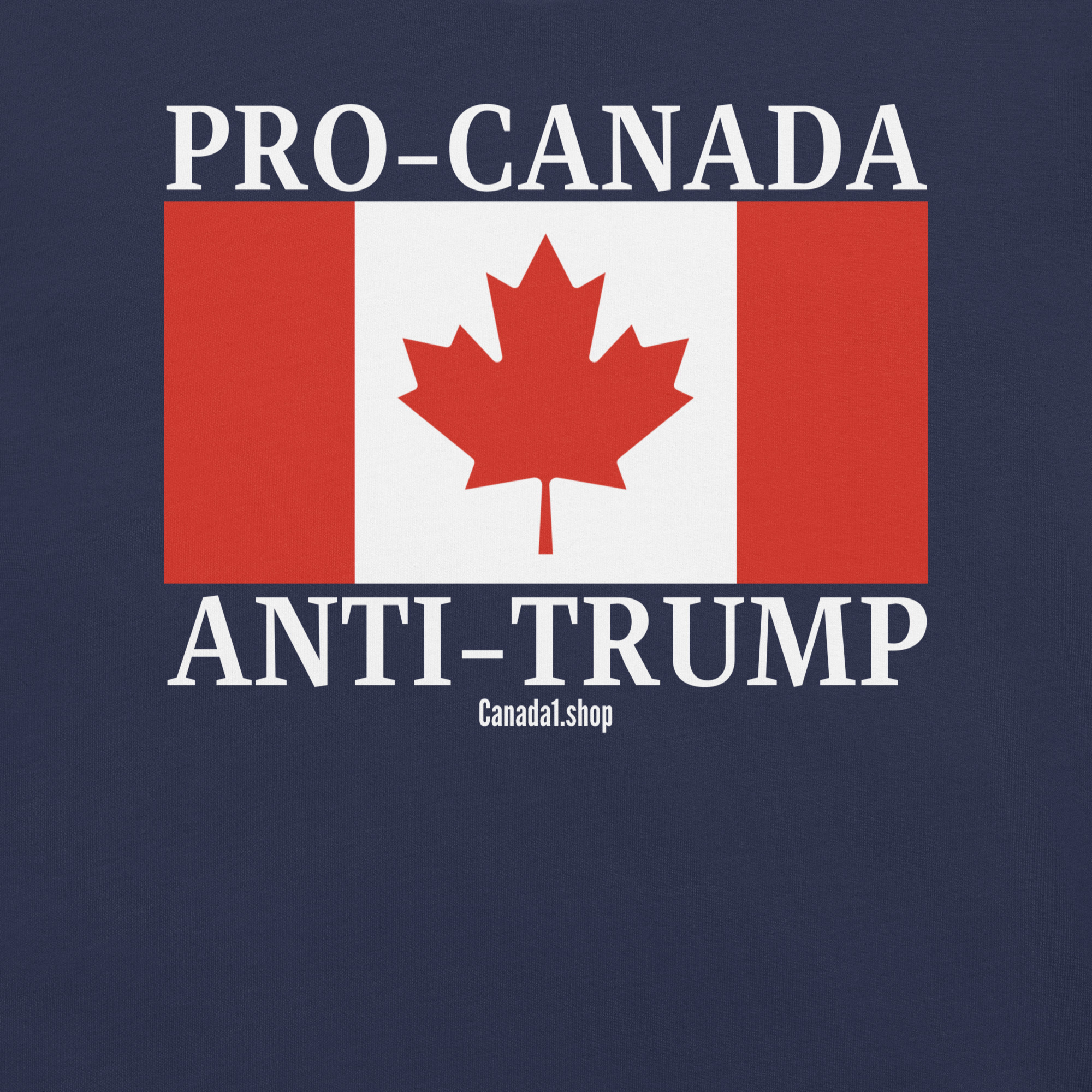 PRO-CANADA ANTI-TRUMP Canadian Flag T-Shirt - Image 6