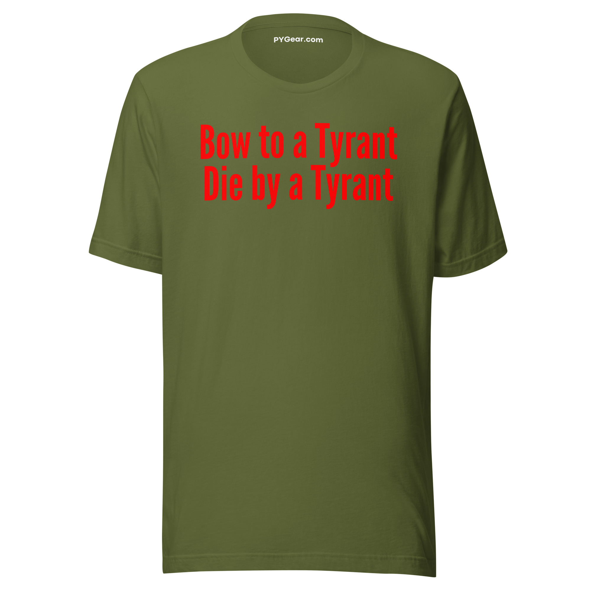 Bow to a Tyrant Die by a Tyrant (in red letters) Unisex t-shirt - Image 7
