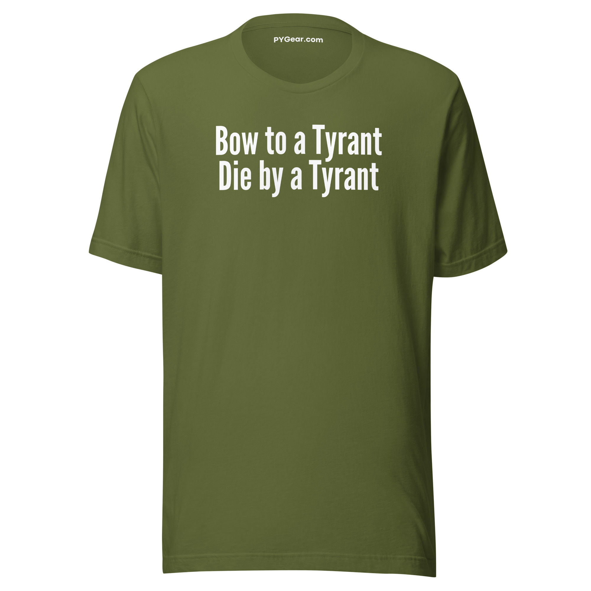 BOW TO A TYRANT DIE BY A TYRANT Unisex t-shirt - Image 9