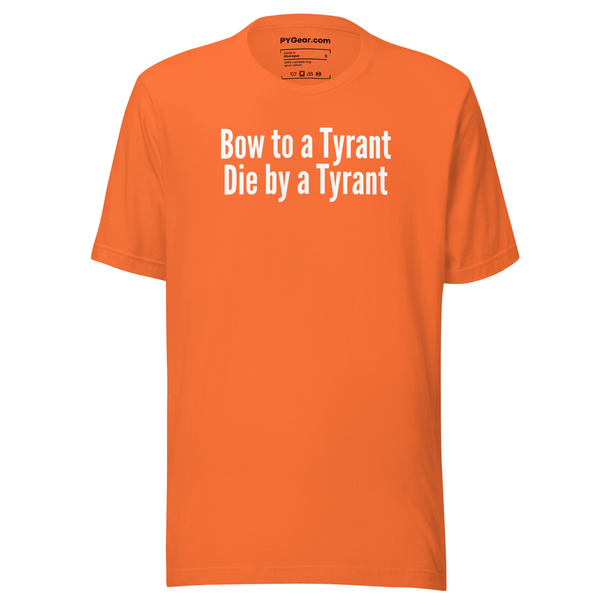BOW TO A TYRANT DIE BY A TYRANT Unisex t-shirt - Image 11