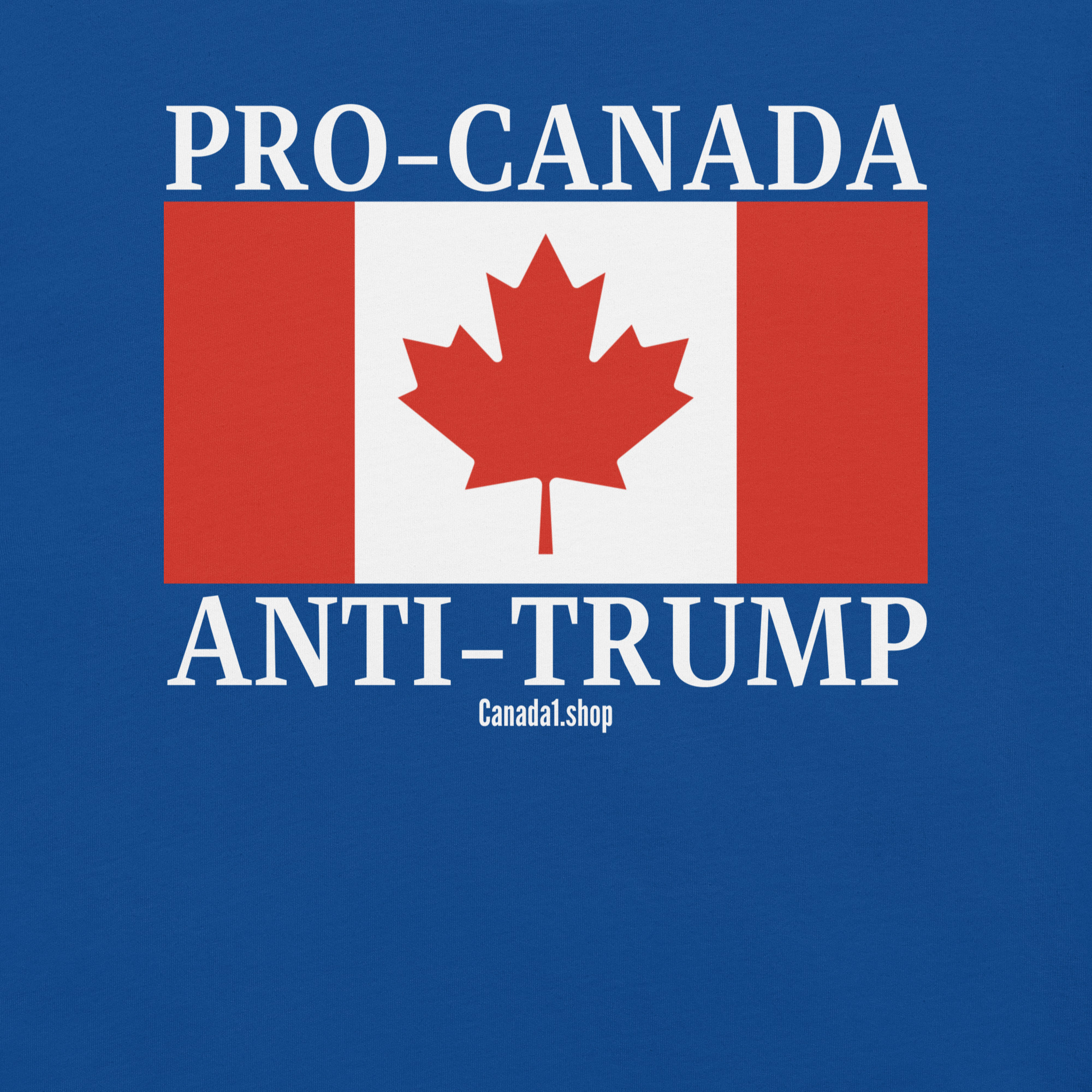 PRO-CANADA ANTI-TRUMP Canadian Flag T-Shirt - Image 8